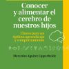 Conocer y Alimentar el cerebro de nuestros hijos libro