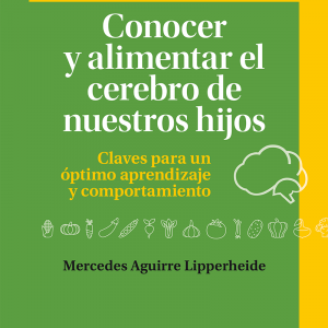 Conocer y Alimentar el cerebro de nuestros hijos libro